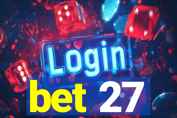bet 27
